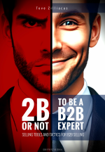 To be or not to be a B2B expert: selling tools and tactics for B2B sales